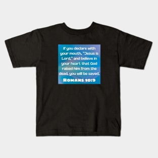 Bible Verse Romans 10:9 Kids T-Shirt